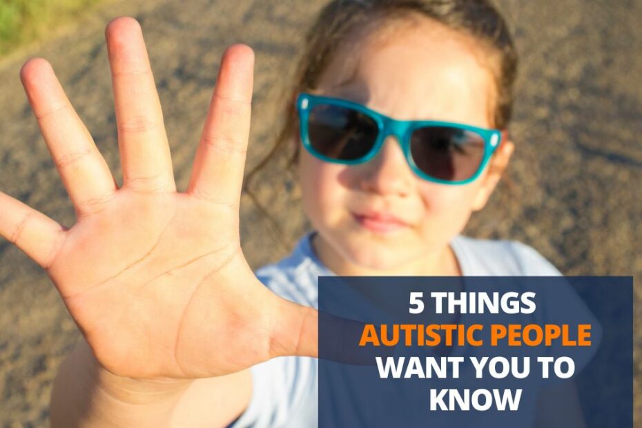 5 things autistic people want you to know