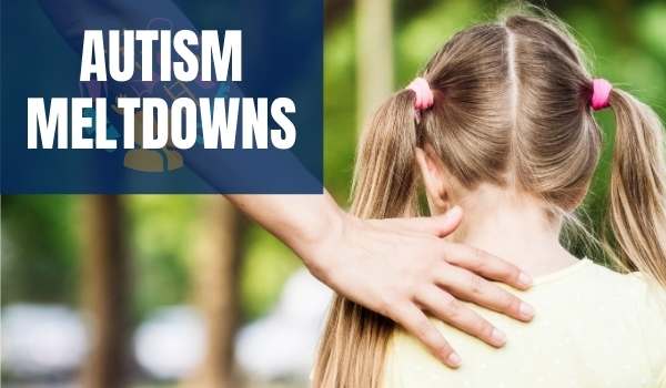 Managing Meltdowns in Autism