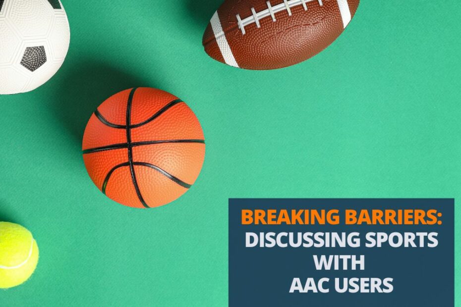 discussing sports with aac users